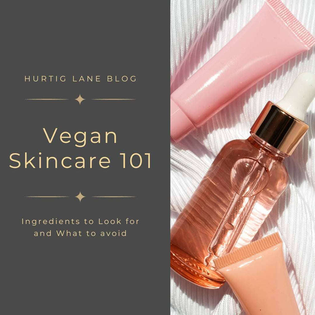 Vegan Skincare 101: Ingredients to Look For and Avoid
