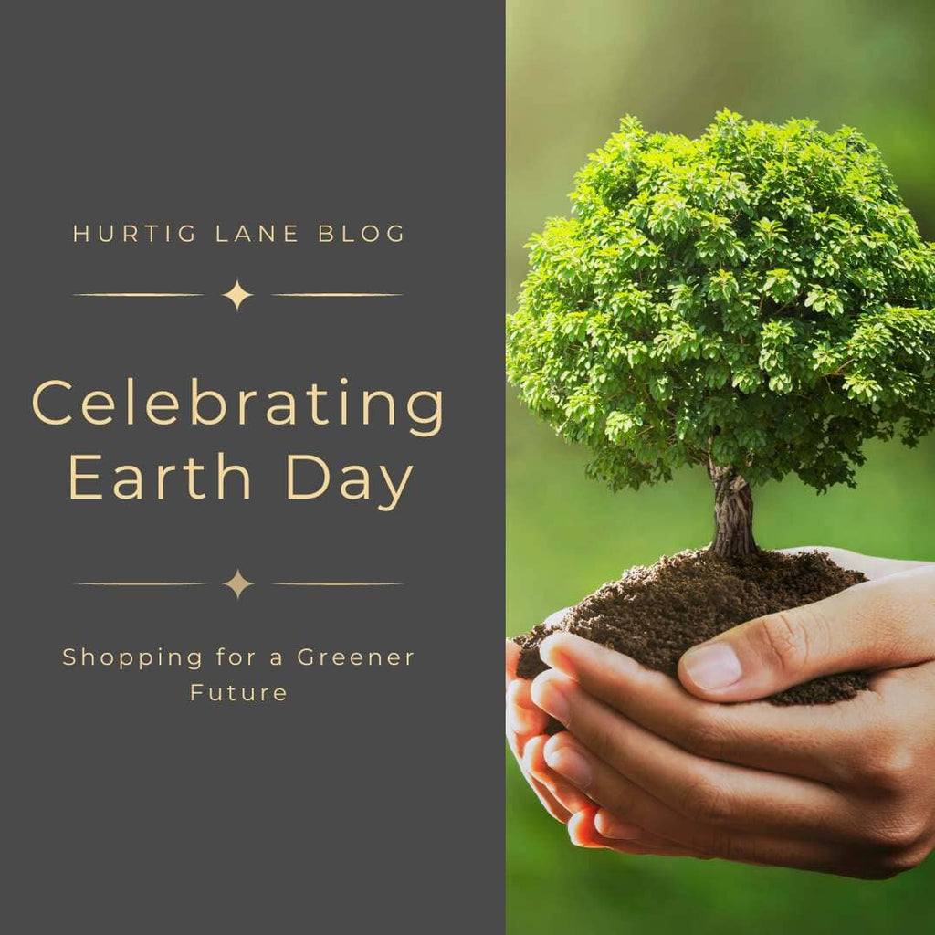 Celebrating Earth Day- Shopping for a Greener Future